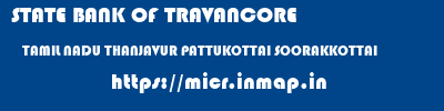 STATE BANK OF TRAVANCORE  TAMIL NADU THANJAVUR PATTUKOTTAI SOORAKKOTTAI  micr code